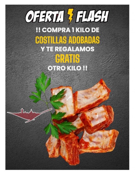 OFERTA FLASH, Comprando 1 kilo de Costillas adobadas te regalamos otro gratis¡¡