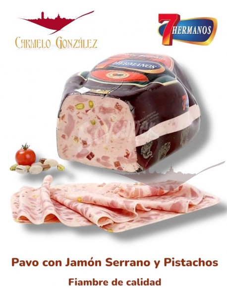 Comprar fiambre bajo en grasa 7 hermanos pavo con jamon serrano y pistachos al mejor precio 